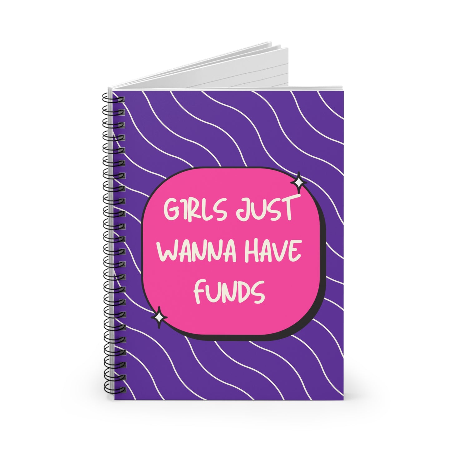 Girls Just Wanna Have Funds Notebook