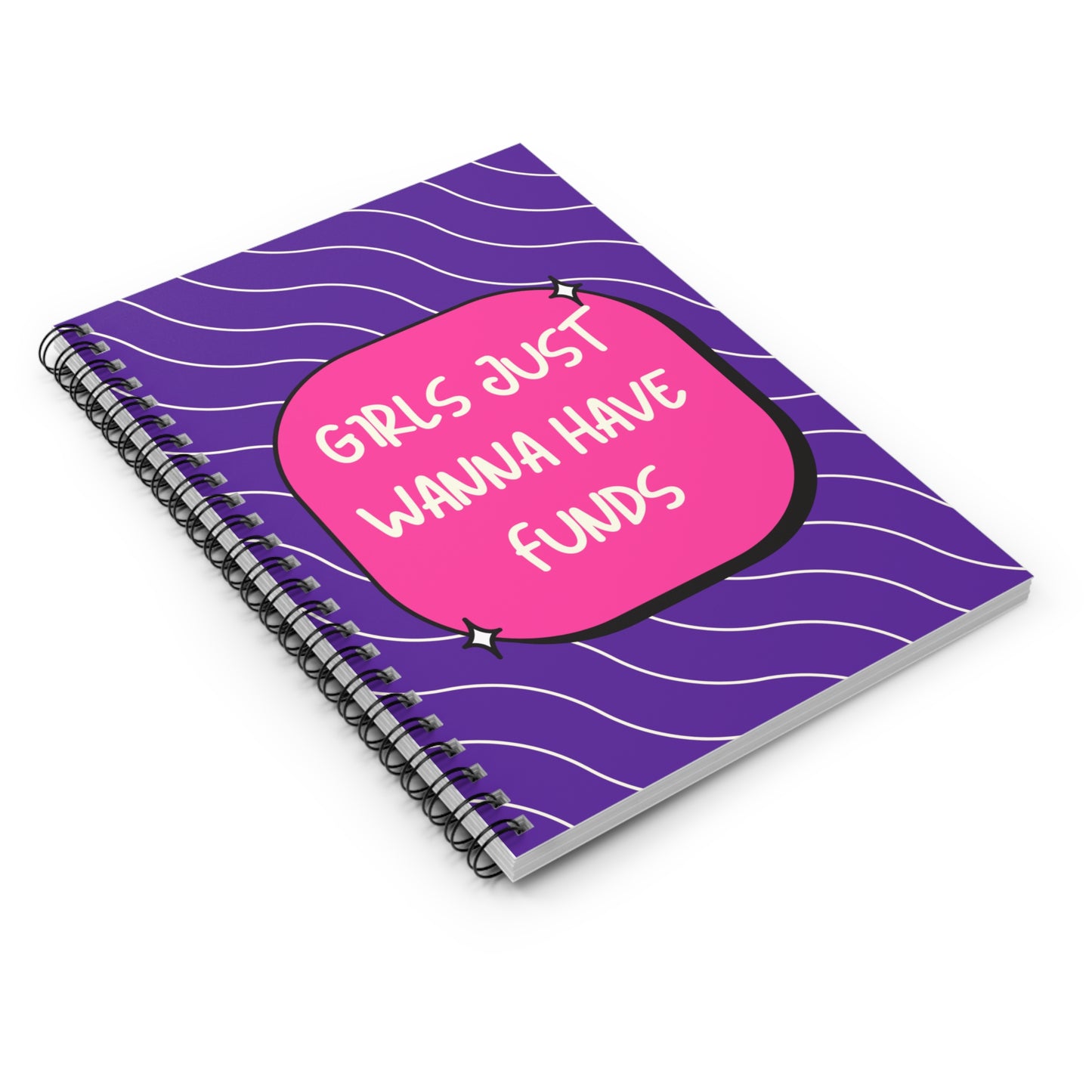 Girls Just Wanna Have Funds Notebook
