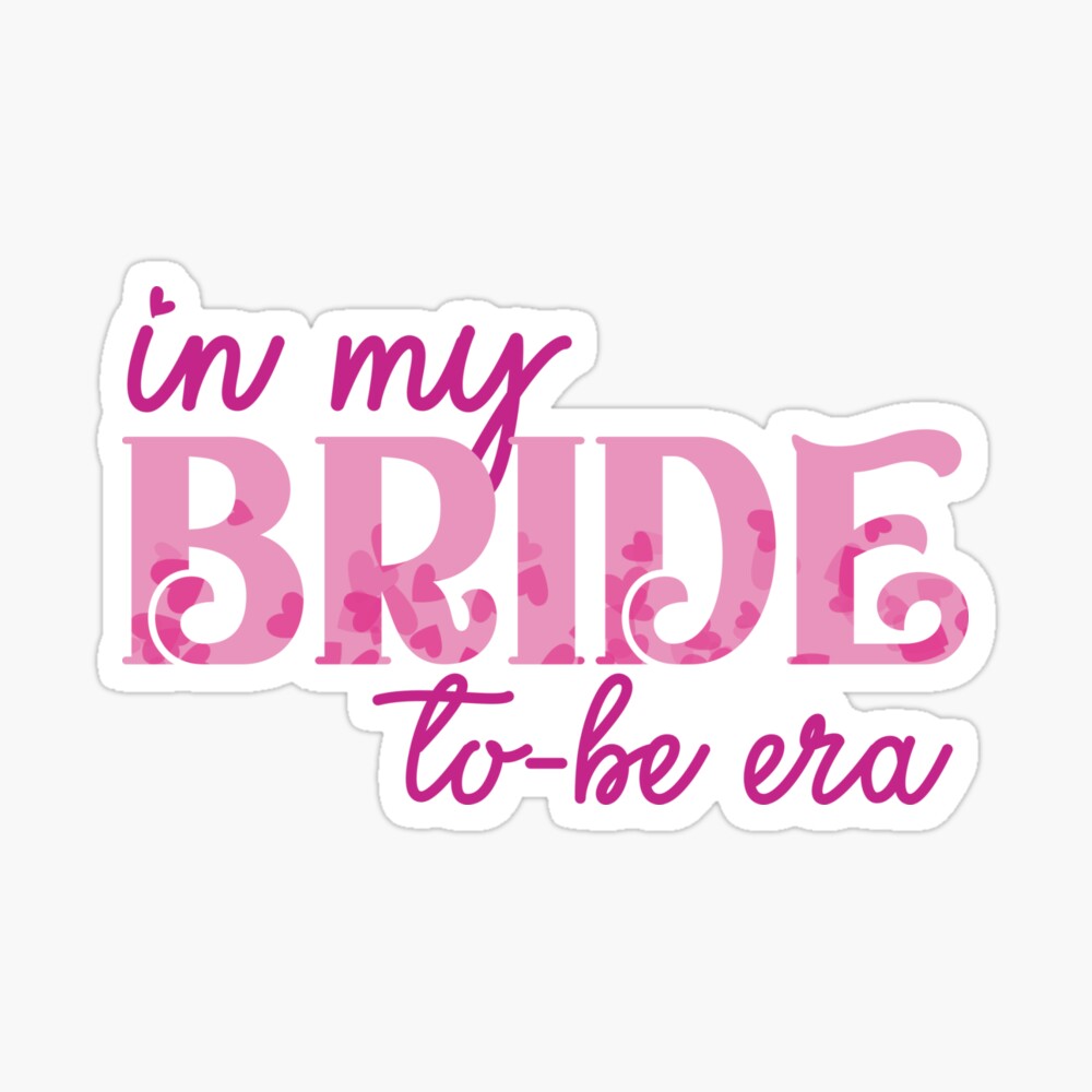 In My Bride To-Be Era Kiss Cut Sticker