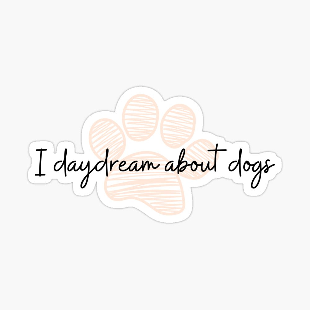 I Daydream About Dogs Kiss-Cut Sticker