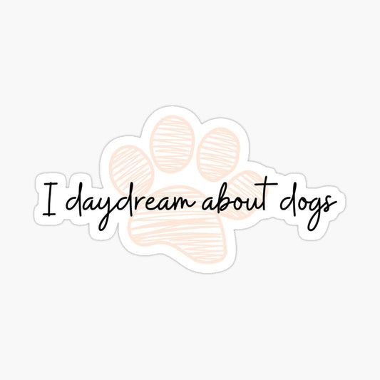 I Daydream About Dogs Kiss-Cut Sticker