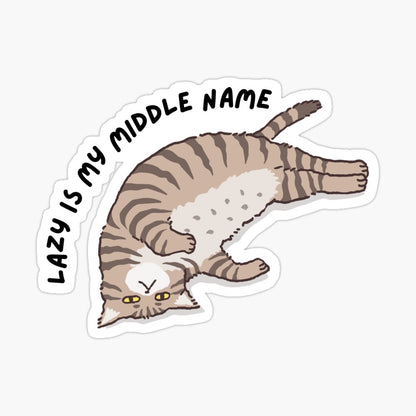Lazy Is My Middle Name Kiss-Cut Sticker