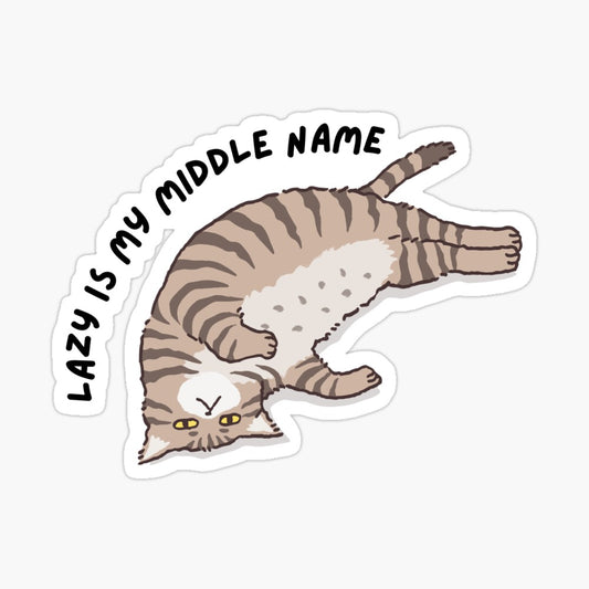 Lazy Is My Middle Name Kiss-Cut Sticker