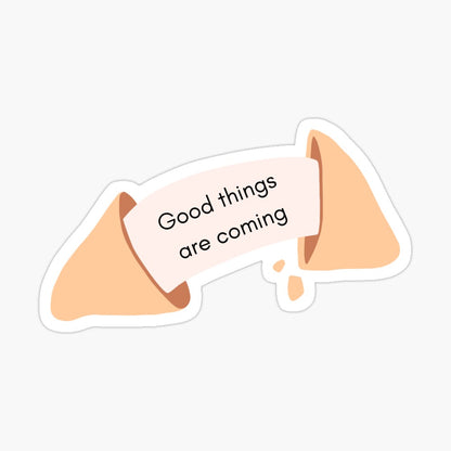 Good Things Are Coming Kiss-Cut Sticker