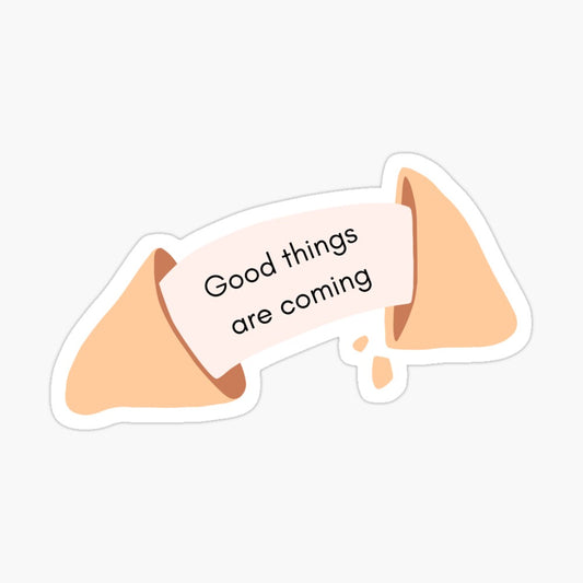 Good Things Are Coming Kiss-Cut Sticker