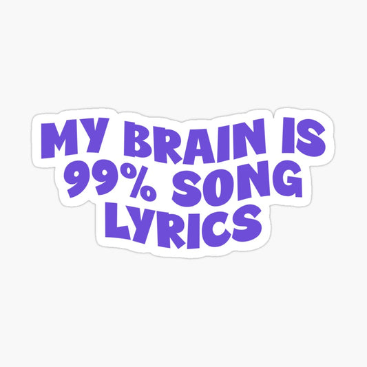 My Brain Is 99% Song Lyrics